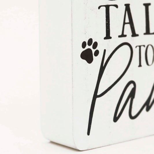 Talk To The Paw Wood Pet Sign, Dog Paw Wood Decor
