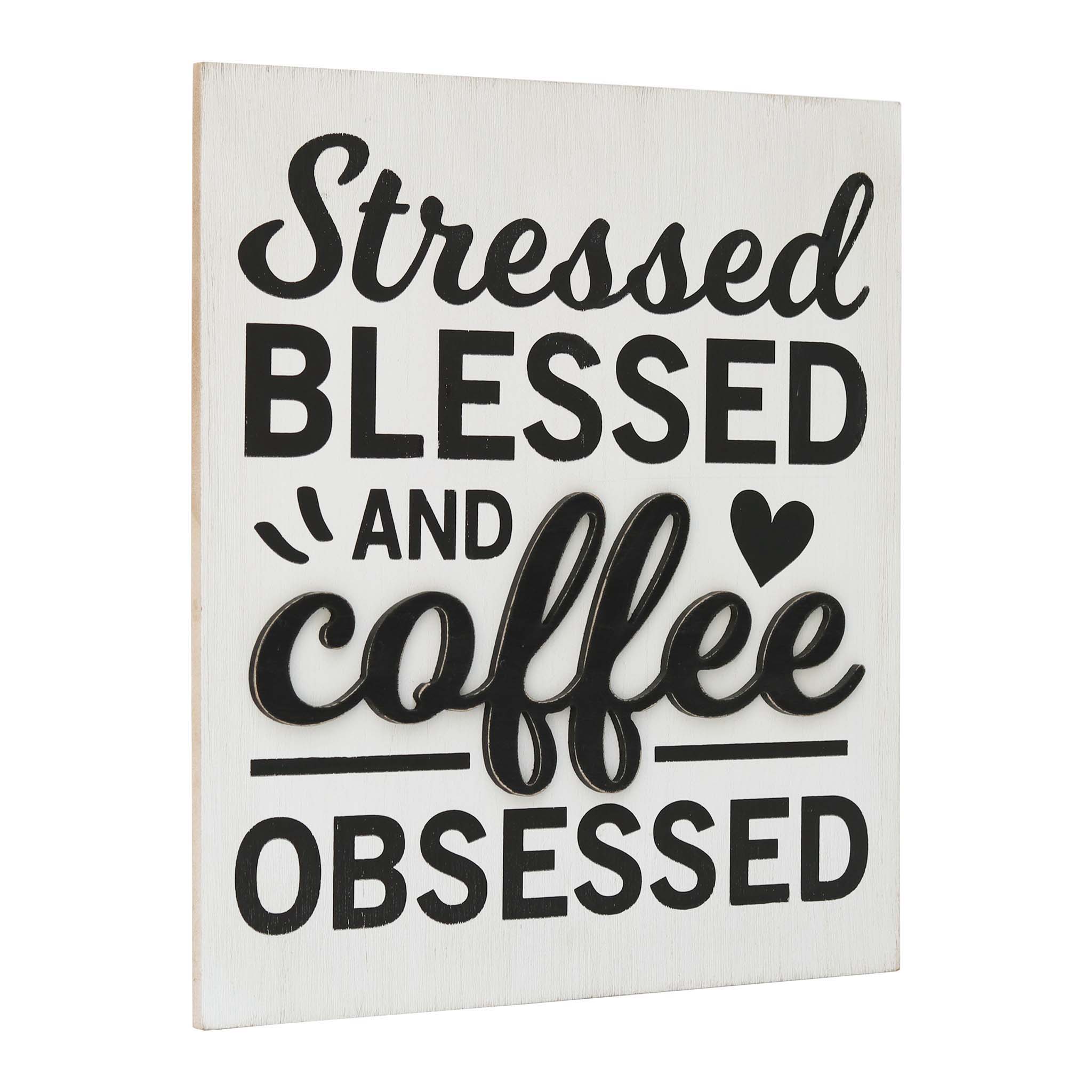  Paris Loft Stressed Blessed & Coffee Obsessed Farmhouse Wall Sign - White - Bonton