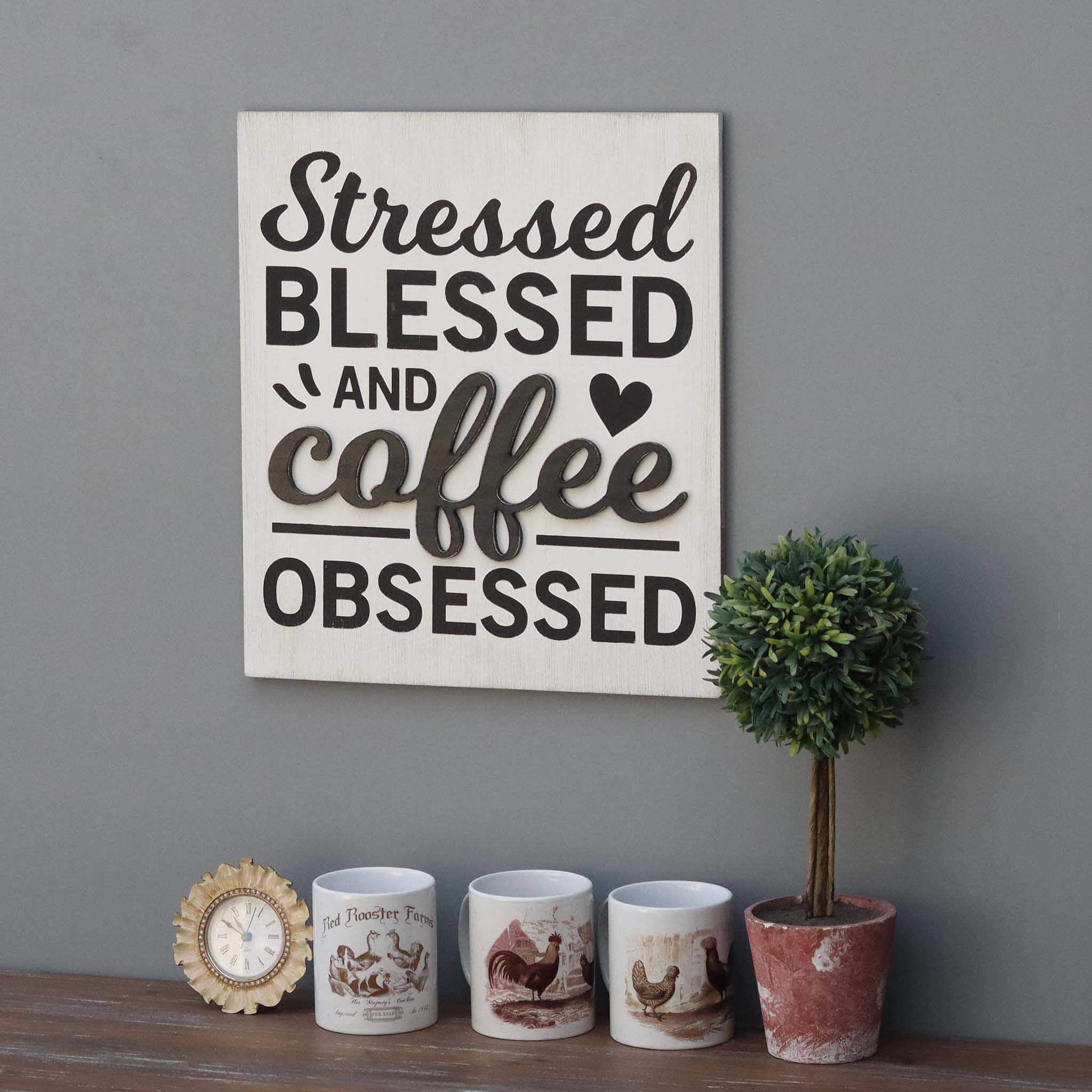  Paris Loft Stressed Blessed & Coffee Obsessed Farmhouse Wall Sign - White - Bonton