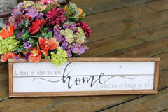 A Story of Who We are Home Farmhouse Style Sign