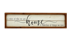 A Story of Who We are Home Farmhouse Style Sign