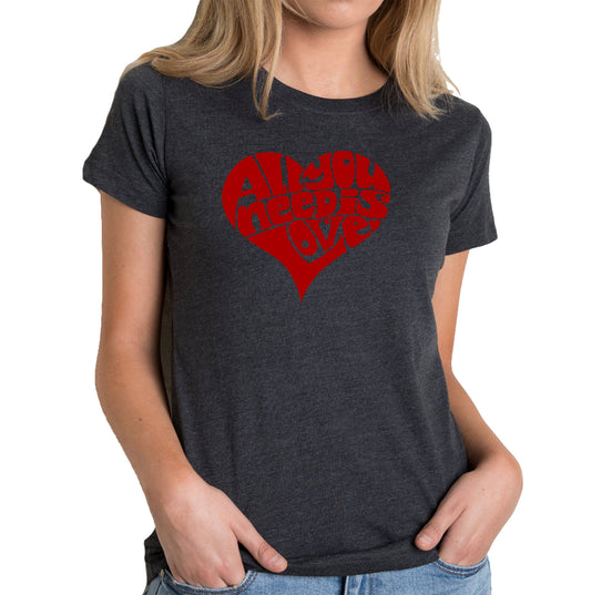 LA Pop Art Women's Premium Blend Word Art T-shirt - All You Need Is Love