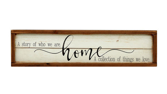 A Story of Who We are Home Farmhouse Style Sign