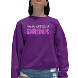 LA Pop Art Women's Word Art Crew Sweatshirt - Mama Needs a Drink